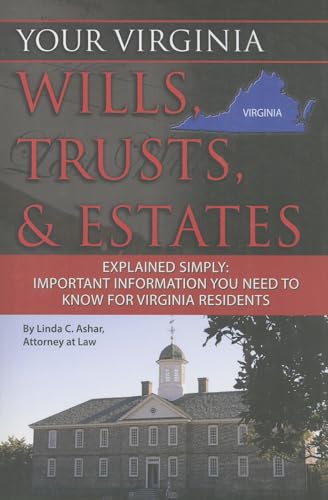 Stock image for Your Virginia Wills, Trusts, & Estates Explained Simply Important Information You Need to Know for Virginia Residents for sale by Irish Booksellers