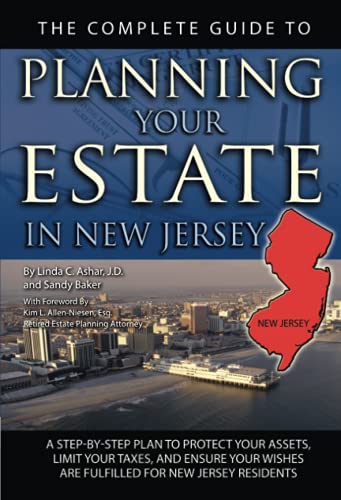 Beispielbild fr Guide to Planning Your Estate in New Jersey : A Step-by-Step Plan to Protect Your Assets, Limit Your Taxes, and Ensure Your Wishes Are Fulfilled for New Jersey Residents zum Verkauf von Better World Books