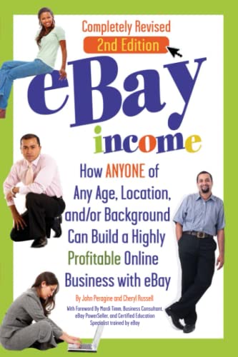 Stock image for eBay Income : How Anyone of Any Age, Location, and/or Background Can Build a Highly Profitable Online Business with eBay for sale by Better World Books