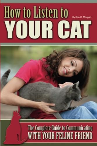 Beispielbild fr How to Listen to Your Cat : The Complete Guide to Communicating with Your Feline Friend zum Verkauf von Better World Books