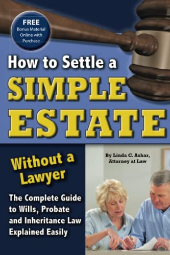 Beispielbild fr How to Settle a Simple Estate Without a Lawyer : The Complete Guide to Wills, Probate, and Inheritance Law Explained Simply zum Verkauf von Better World Books