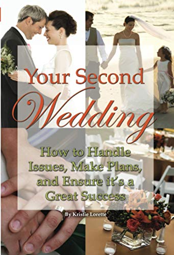 Beispielbild fr Your Second Wedding : How to Handle Issues, Make Plans, and Ensure It's a Great Success zum Verkauf von Better World Books