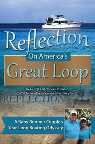 Beispielbild fr Reflection on America's Great Loop : A Baby Boomer Couple's Year-Long Boating Odyssey zum Verkauf von Better World Books