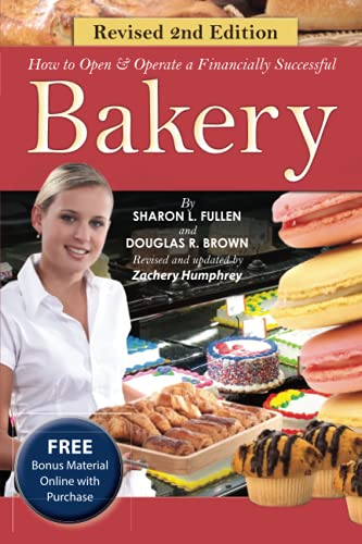 Stock image for How to Open & Operate a Financially Successful Bakery (How to Open and Operate a Financially Successful.) for sale by Books Unplugged