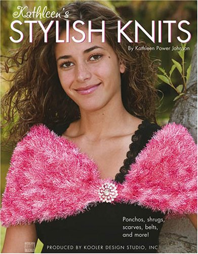 Kathleen's Stylish Knits (Leisure Arts #3993) (9781601400222) by Kooler Design Studio