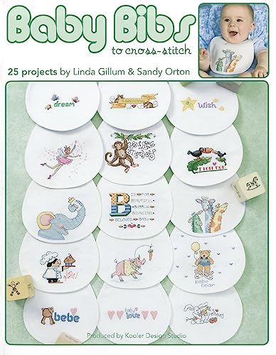 Baby Bibs to Cross-Stitch (9781601400819) by Gillum, Linda; Orton, Sandy