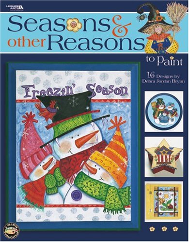 Stock image for Seasons & Other Reasons to Paint (Leisure Arts #22613) for sale by Ergodebooks