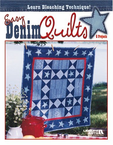 Easy Denim Quilts (Leisure Arts #3800) (9781601401625) by Leisure Arts