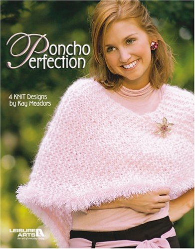 Beispielbild fr Poncho Perfection (Leisure Arts #3976) zum Verkauf von ABC Books