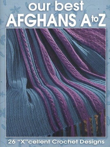 Our Best Afghans from a to Z (9781601402127) by Leisure Arts, Inc.