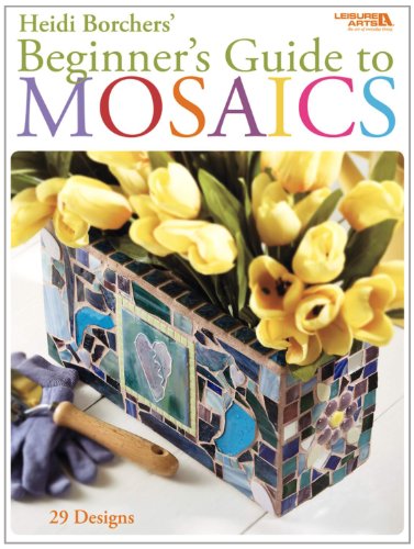 Stock image for Beginners Guide to Mosaics (Leisure Arts #4668) for sale by SecondSale
