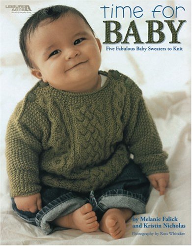 Imagen de archivo de Time for Baby: Five Fabulous Baby Sweaters to Knit a la venta por ThriftBooks-Atlanta