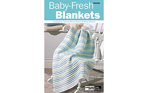 Stock image for Baby-Fresh Blankets (Leisure Arts #75143) (Leisure Arts Little Books) for sale by SecondSale