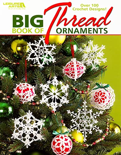 Stock image for Big Book of Thread Ornaments : Snowflakes, Angels, Bells, and Balls for sale by Better World Books