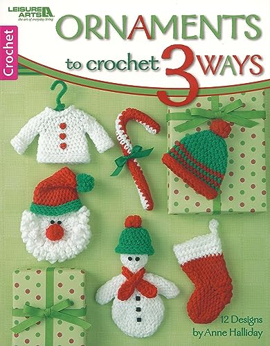 9781601403391: Ornaments to Crochet 3 Ways