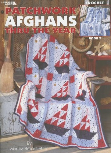 Stock image for Patchwork Afghans Thru the Year, Book 2 (Crochet) (Leisure Arts #3223) for sale by Goodwill Industries of VSB