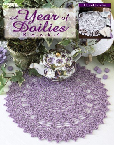 A Year of Doilies Book 4 (9781601403841) by Leisure Arts, Inc.