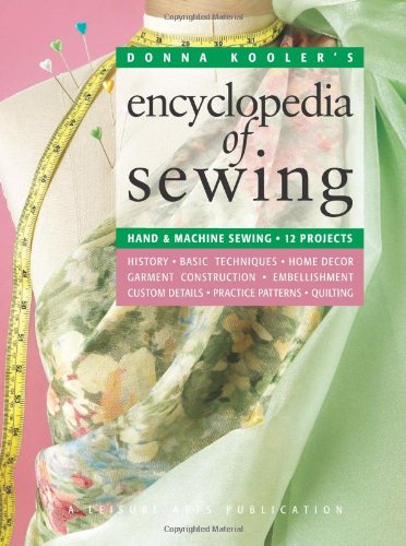 Beispielbild fr Donna Kooler's Encyclopedia of Sewing : Hand and Machine Sewing - 12 Projects zum Verkauf von Better World Books