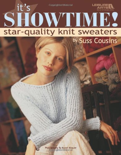 It's Showtime (Leisure Arts #4121) (9781601404770) by Suss Cousins
