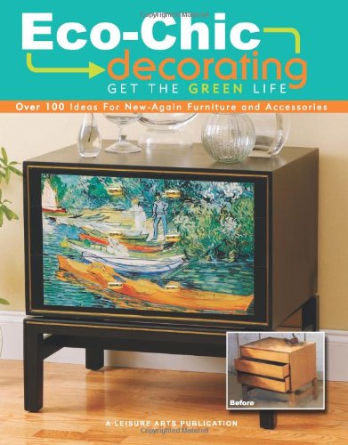 Stock image for Eco-Chic Decorating (Leisure Arts #4816) for sale by The Book Spot