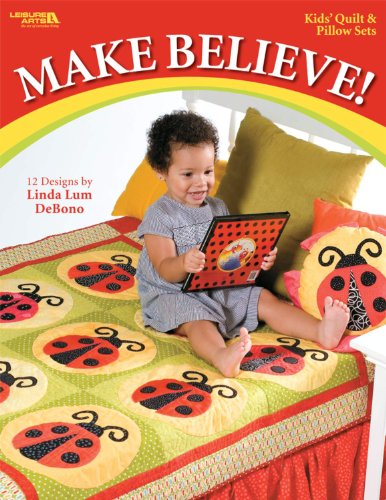 Make Believe (Leisure Arts #4289) (9781601405203) by Linda Lum DeBono; Leisure Arts