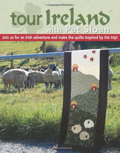 Stock image for Tour Ireland with Pat Sloan (Leisure Arts #4291) for sale by ThriftBooks-Dallas