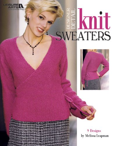 Imagen de archivo de Designer Detail Knit Sweaters (Leisure Arts #3712) a la venta por Half Price Books Inc.