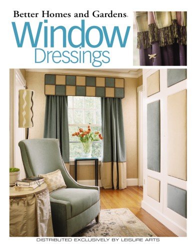 Beispielbild fr Better Homes and Gardens Window Dressings (Leisure Arts #3557) zum Verkauf von Half Price Books Inc.