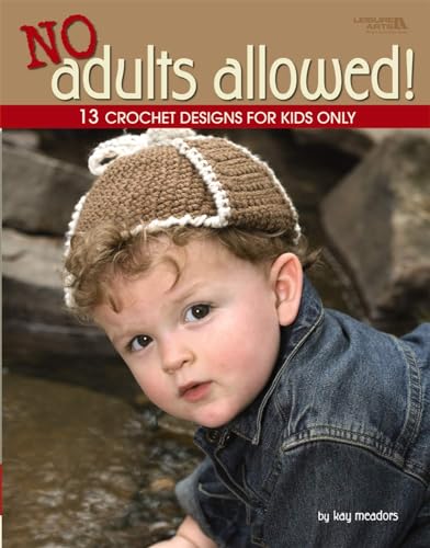 9781601406538: No Adults Allowed! (Leisure Arts #4410)