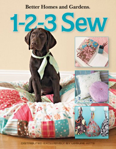 Imagen de archivo de Better Homes and Gardens 1-2-3 Sew (Leisure Arts #4438) a la venta por HPB-Emerald