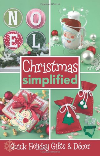 Christmas Simplified (9781601407559) by Leisure Arts, Inc.