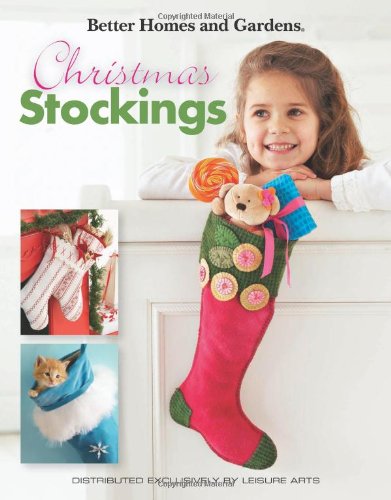 Imagen de archivo de Better Homes and Gardens Christmas Stockings (Leisure Arts #4567) a la venta por HPB-Diamond