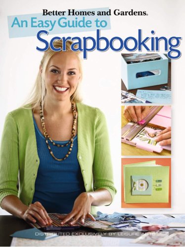 9781601408266: Better Homes and Gardens: An Easy Guide to Scrapbooking