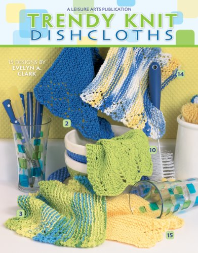 Stock image for Trendy Knit Dishcloths (Leisure Arts #3892) for sale by Jenson Books Inc