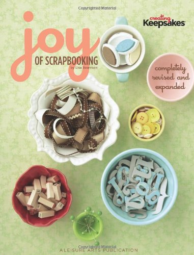 Stock image for Creating Keepsakes: Joy of Scrapbooking, Revised & Expanded(Leisure Arts #4605) for sale by More Than Words
