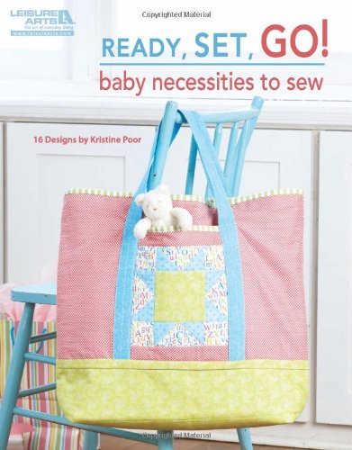 Imagen de archivo de Ready, Set, Go! Baby Necessities to Sew a la venta por Better World Books