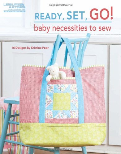 Stock image for Ready, Set, Go! Baby Necessities to Sew for sale by Better World Books