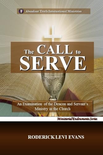 Imagen de archivo de The Call to Serve: An Examination of the Deacon and Servant's Ministry in the Church a la venta por Save With Sam