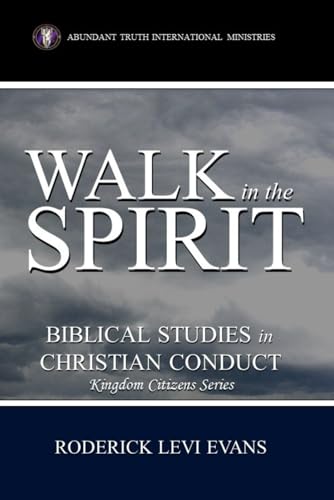 Imagen de archivo de Walk in the Spirit Biblical Studies in Christian Conduct a la venta por PBShop.store US