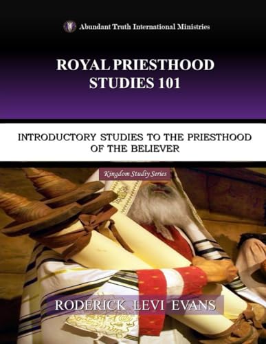 Imagen de archivo de Royal Priesthood Studies 101: Introductory Studies to the Priesthood of the Believer a la venta por Save With Sam