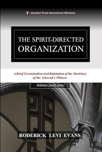 Imagen de archivo de The Spirit-Directed Organization: A Brief Examination and Refutation of the Doctrines of the Jehovah's Witness (Kingdom Contenders Series) a la venta por Lucky's Textbooks