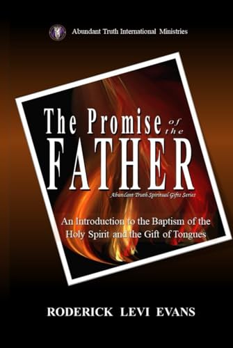 Beispielbild fr The Promise of the Father: An Introduction to the Baptism of the Holy Spirit and the Gift of Tongues zum Verkauf von Buchpark