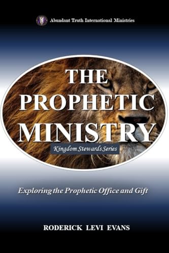 Imagen de archivo de The Prophetic Ministry: Exploring the Prophetic Office and Gift a la venta por GreatBookPrices