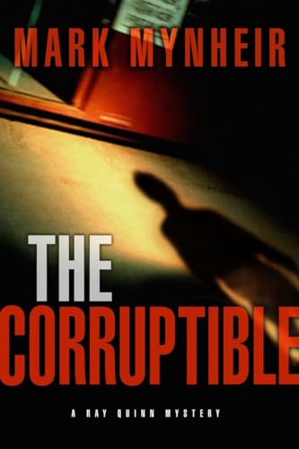 Stock image for The Corruptible: A Ray Quinn Mystery for sale by ThriftBooks-Atlanta