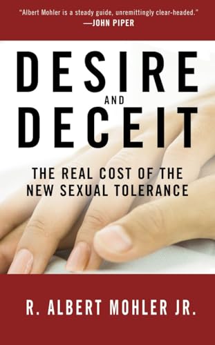 Beispielbild fr Desire and Deceit : The Real Cost of the New Sexual Tolerance zum Verkauf von Better World Books
