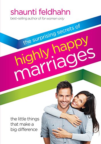 Stock image for The Surprising Secrets of Highly Happy Marriages: The Little Things That Make a Big Difference for sale by SecondSale