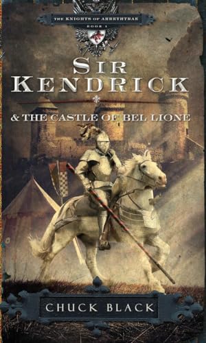 Beispielbild fr Sir Kendrick and the Castle of Bel Lione (The Knights of Arrethtrae) zum Verkauf von Goodwill of Colorado