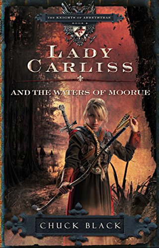 Beispielbild fr Lady Carliss and the Waters of Moorue (The Knights of Arrethtrae) zum Verkauf von GoodwillNI