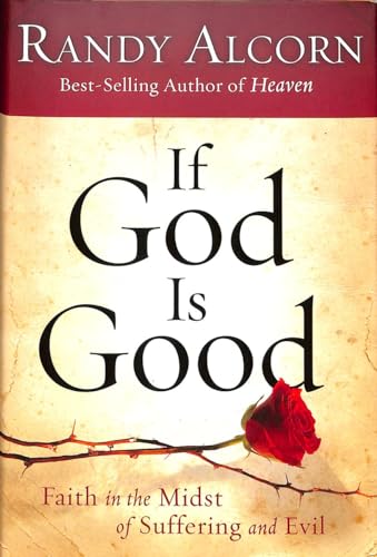 Beispielbild fr If God Is Good: Faith in the Midst of Suffering and Evil zum Verkauf von SecondSale