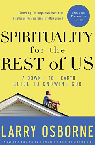 Stock image for Spirituality for the Rest of Us: A Down-to-Earth Guide to Knowing God for sale by Gulf Coast Books